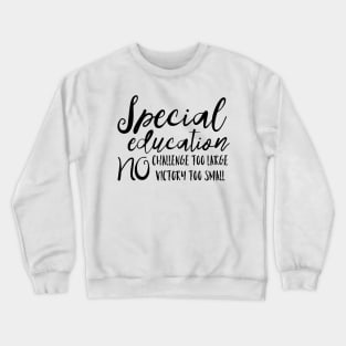 Special Education Teacher Crewneck Sweatshirt